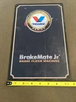 Flo Dynamic Brakemate Jr Flush Metal 8 X 12 Sign 2014 W Valvoline Sticker Used. Price: $10.00.
